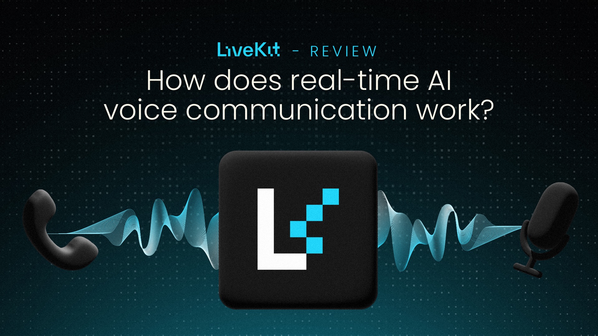 LiveKit realtime AI communication